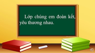 Tự nhiên xã hội lớp 1 || Tuần 8 || Bài: Lớp học của em (tiết 2)