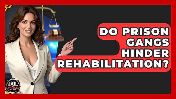 Do Prison Gangs Hinder Rehabilitation? - Jail & Prison Insider