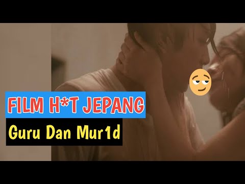 FILM H*T JEPANG ANTARA GURU DAN MIRR1D || MANT4P B4NGET