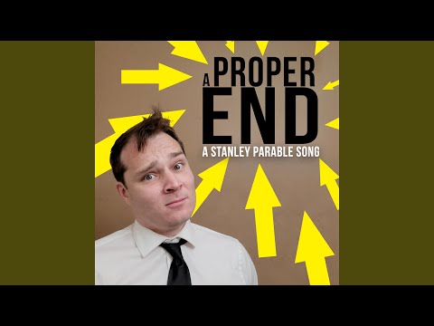 A Proper End: A Stanley Parable Song (feat. The Stupendium)