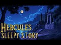 A relaxing sleepy story  hercules and the kings stables  storytelling and calm music