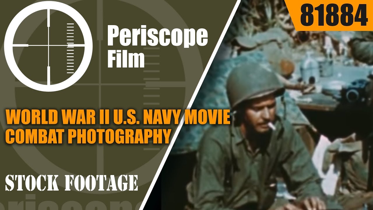 WORLD WAR II U.S. NAVY MOVIE COMBAT PHOTOGRAPHY ...