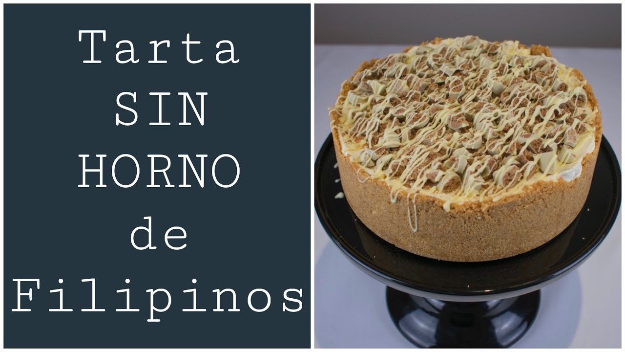Tarta de filipinos SIN HORNO | Sweet Shop Victoria