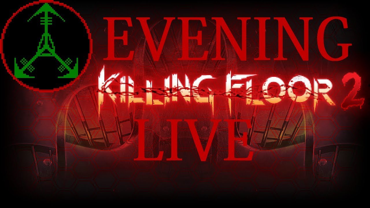 (H) Killing Floor 2 (LIVE) [Cyber Revolt Beta]
