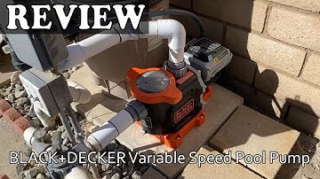 BLACK+DECKER Variable Speed Pool Pump - Installations & Review