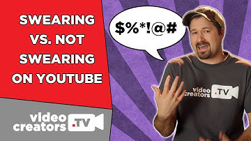 Swearing on YouTube: Should You Cut the Profanity?