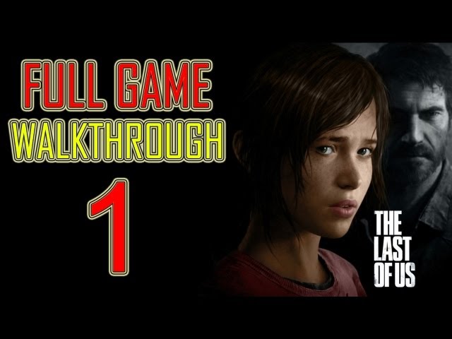 The Last of Us Gameplay Walkthrough Part 1 (PS3) APOCALYPSE GAME! YES! by  Whiteboy7thst 