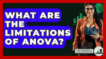 What Are The Limitations Of ANOVA? - The Friendly Statistician