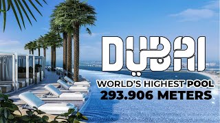 The world's highest infinity pool ( 293.906 meters high)  in DUBAI