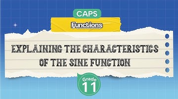 [GRADE 11] Explaining the Characteristics of the Sine Function