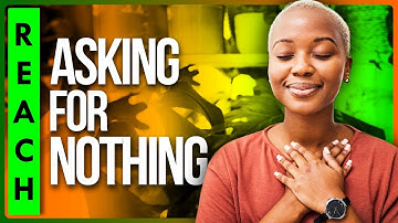 30 Minute Meditation: Asking for Nothing - by The Reach Approach