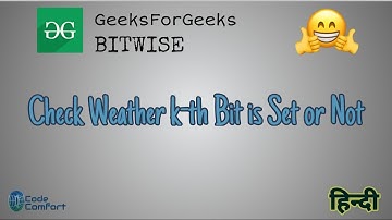 Check Whether Kth Bit is Set or Not | Bitwise Algorithm | GeeksforGeeks