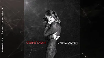 Céline Dion - Lying Down (Untempo)