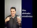 Meu alinhador ortodôntico