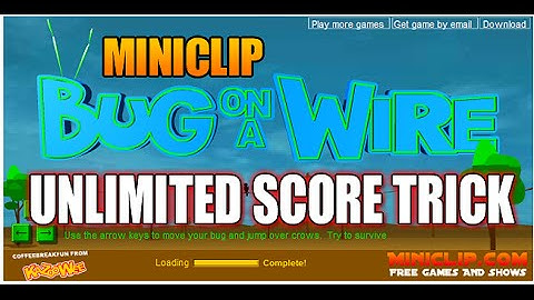 Bug On A Wire - Unlimited Score Trick