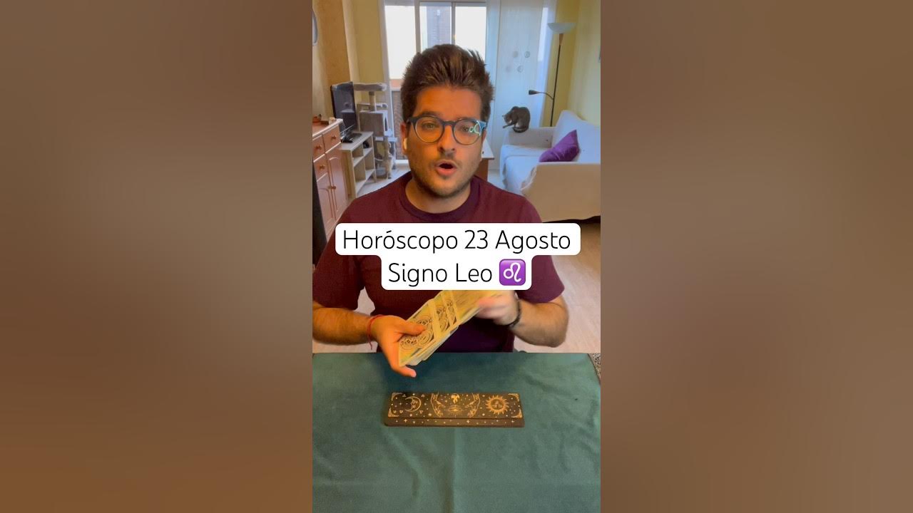 hor-scopo-23-agosto-signo-leo-tarot-horoscopohoy-horoscopodiario