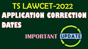 APPLICATION CORRECTION DATES | TS LAWCET & PGLCET-2022| LATEST UPDATE | BY KRISHNA|
