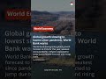 Global growth slowing to lowest since pandemic, World Bank warns #shorts