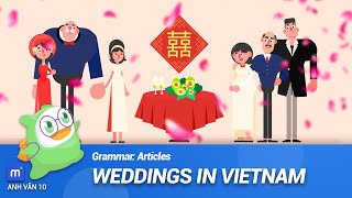 How is a Vietnamese wedding ceremony organized? | English 10 - Grammar: Articles screenshot 3