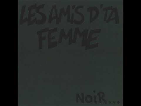 Les amis d'ta femme - La java du caniveau