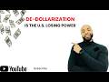 Is The U.S. Dollar Losing Global Power? The Truth About De-Dollarization