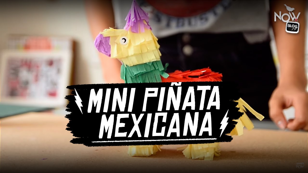 Now Blog. Tv : Tutorial Mini Piñatas Mexicanas 