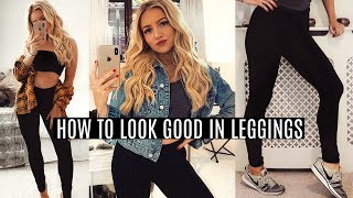 HOW TO LOOK GOOD IN LEGGINGS / YOGA PANTS