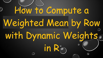 How to Compute a Weighted Mean by Row with Dynamic Weights in R