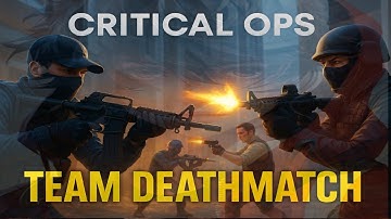 Teamdeathmatch  / Critical OPS : Multiplayer FPS Gun Shooter Game 😎😊