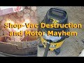 Destroying a Shop-Vac (Motor Explosion)