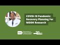 Covid19 pandemic recovery planning for niddk research