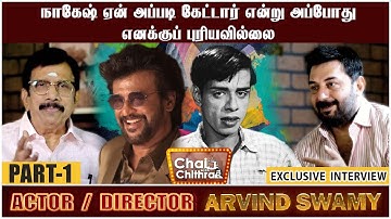 CHAI WITH CHITHRA - ACTOR ARAVINDSAMY-01-தளபதி படப்பிடிப்பில்  என்னைத் தனியாக அழைத்துப் பேசிய ரஜினி