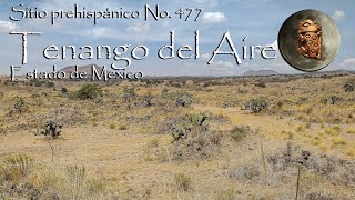 Sitio prehispánico No. 477. Tenango del Aire, Estado de México, México