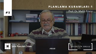 #5 Planlama Kuramları-1 | Prof. Dr. Melih Ersoy