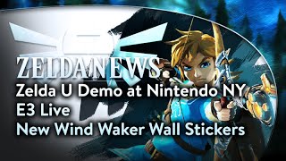 Zelda News - Zelda U Demo at Nintendo NY, E3 Live, New Wind Waker Wall Stickers