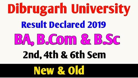 Dibrugarh University ৰিজাল্ট ঘোষণা// Check Your Resul & Marks// BA, BSc, BCom result 2019 DU