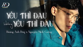 Hoàng Anh Duy x Nguyễn Minh Cường l Yêu Thì Đau, Không Yêu Thì Đau l Piano Version