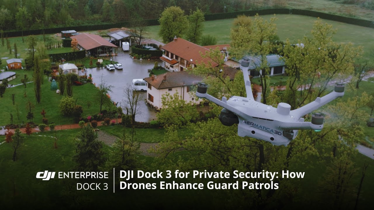 DJI Dock 3 for Private Security: How Drones Enhance Guard Patrols