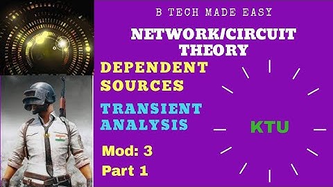 Transient analysis containing dependent sources Part 1 Network /Circuit Theory : Module 3.