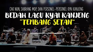 BEDAH LAGU TEMBANG SETAN - Cak Nun, Sabrang MDP, Bu Novia K, Pak Nevi, dan personel2 Kyai Kanjeng