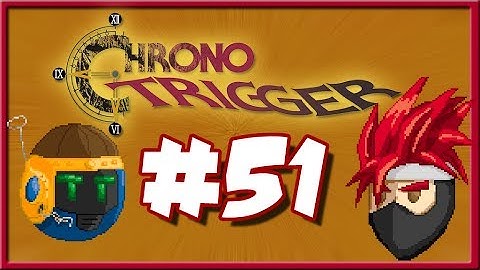Chrono Trigger - Episode 51 - Sleep Mode