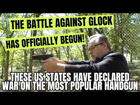 The Attack On Glock Has OFFICIALLY Begun! These US States Declared War On The Most Popular Handgun!