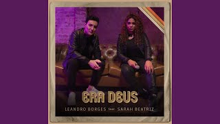 Video thumbnail of "Leandro Borges - Era Deus (feat. Sarah Beatriz)"