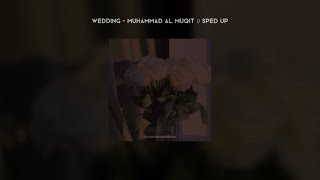 wedding - muhammad al muqit // vocals + sped up // lyrics + translation