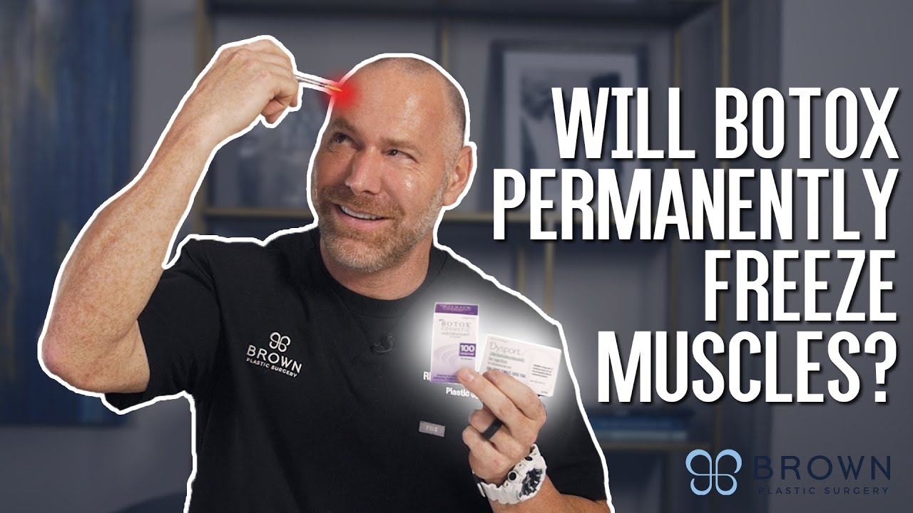 Will Botox PERMANENTLY Freeze my Muscles? | Brown Plastic Surgery - YouTube