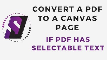 Convert PDF to Canvas page if text is selectable