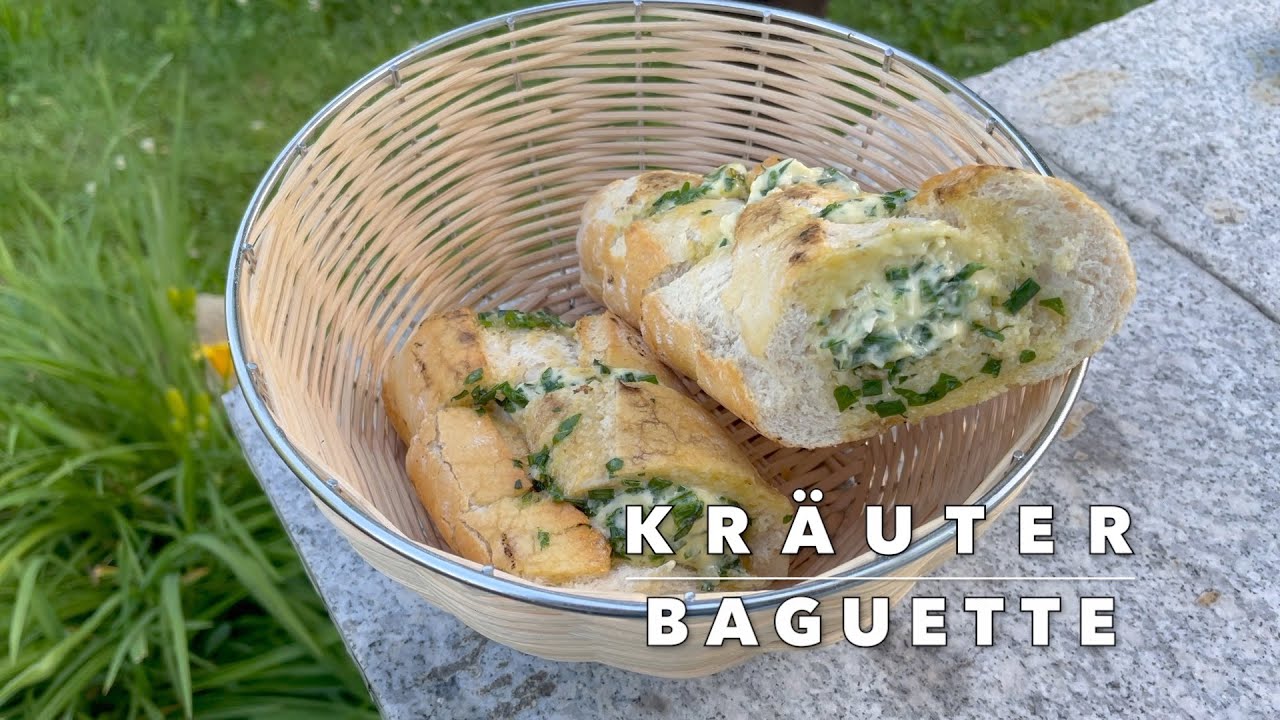 Kräuterbutter Baguette selber machen einfach schnell und lecker - YouTube