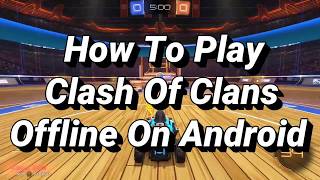 How Yo Play Clash Of Clans Offline On Android👈😲 screenshot 5