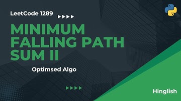 Minimum Falling Path Sum II - LeetCode 1289 - Python | Hindi | Hinglish(Easy!)