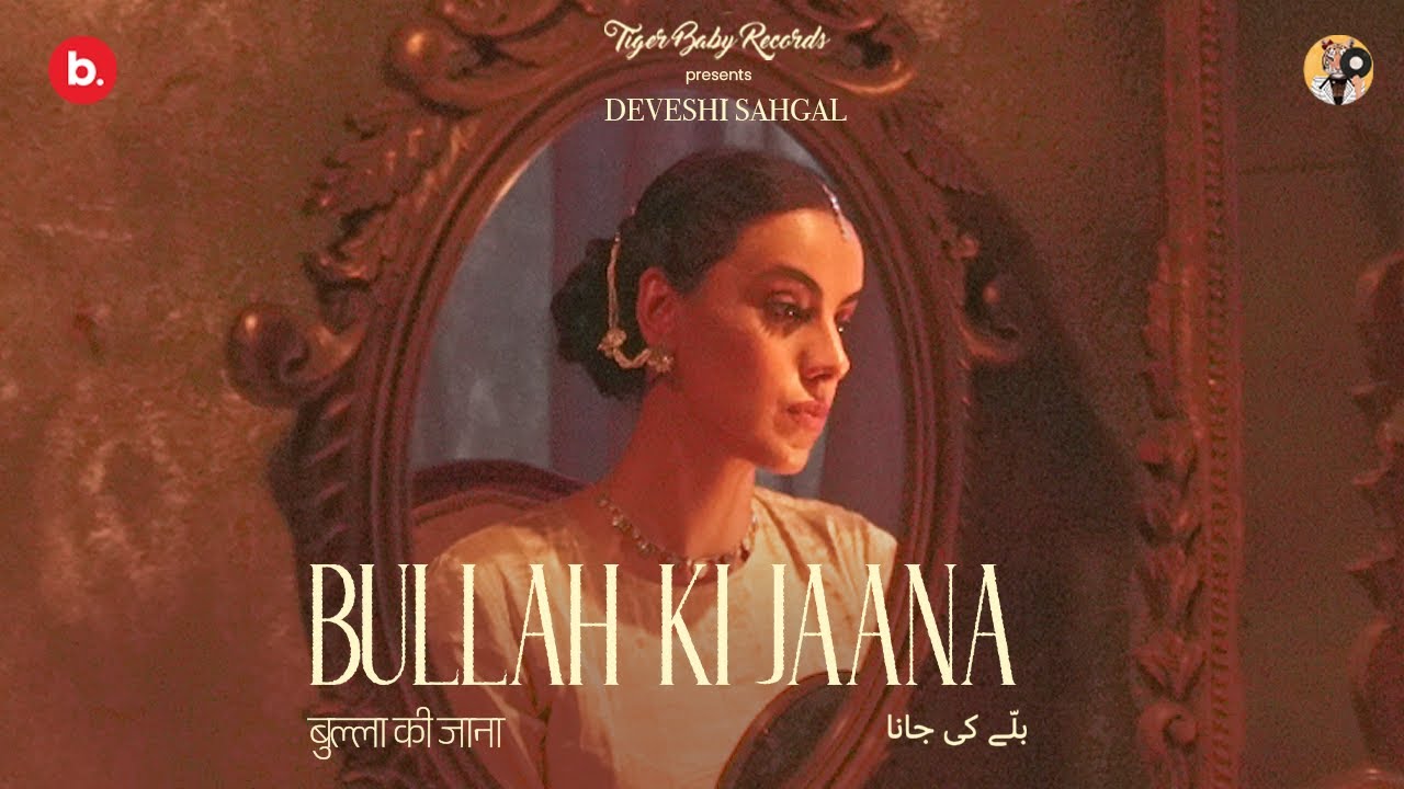 Bullah Ki Jaana - Deveshi Sahgal | Tiger Baby Records